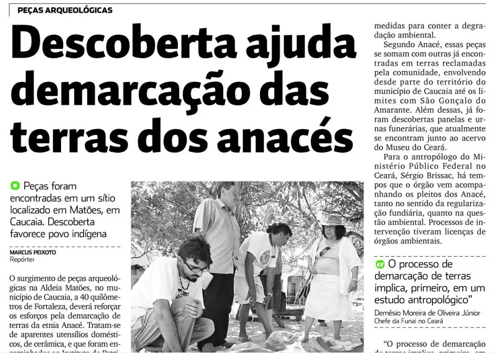 Em 2007, o Diário do Nordeste mostrava esforços de lideranças e entidades da causa indígena em ligar Anacés à terra em disputa
