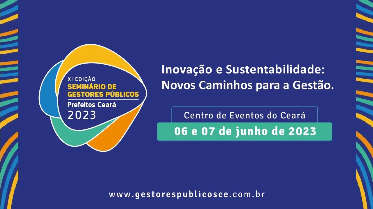 Imagem da notícia: Seminário Prefeitos Ceará 2023: Sociedade sofisticou suas demandas