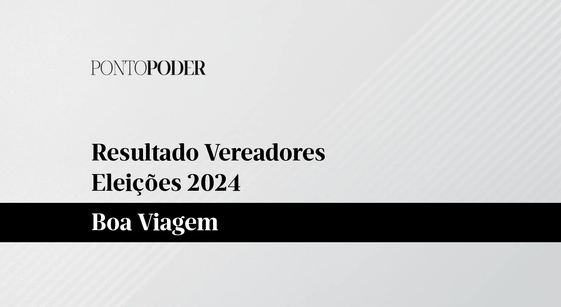 Imagem da notícia: Quem ganhou a eleição 2024 para vereador em Boa Viagem?