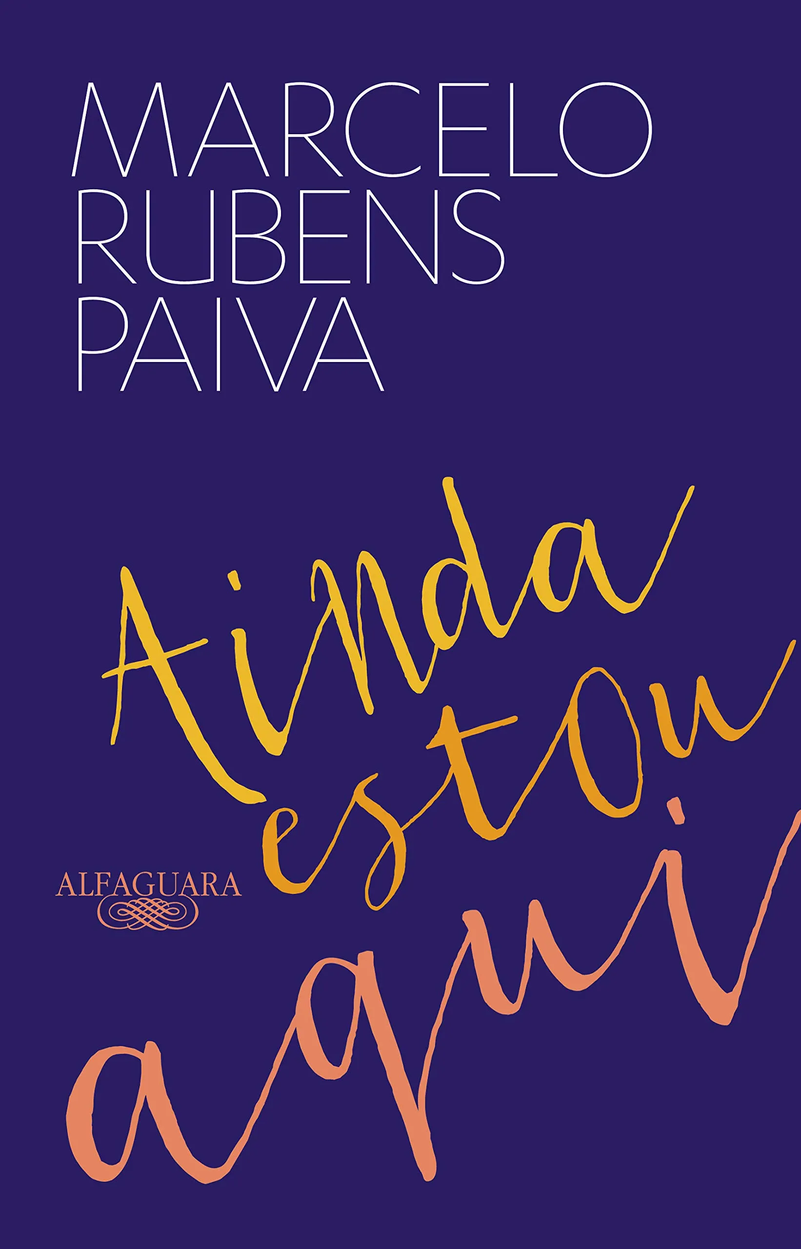 'Ainda Estou Aqui' é obra escrita por Marcelo Rubens Paiva