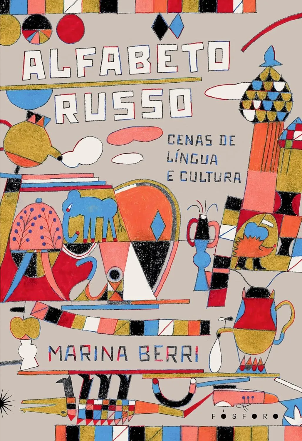 O livro “Alfabeto Russo” foi escrito pela linguista argentina Marina Berri
