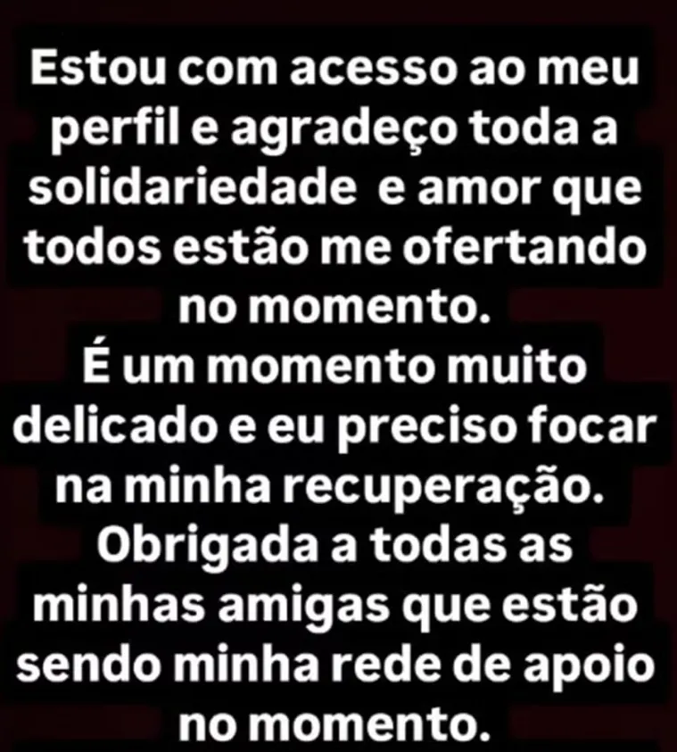 Vítima agradeceu aos amigos pelas mensagens de carinho e cuidado