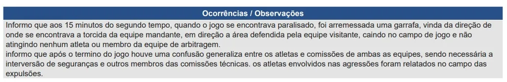 Árbitro relata confusão ao final da partida.