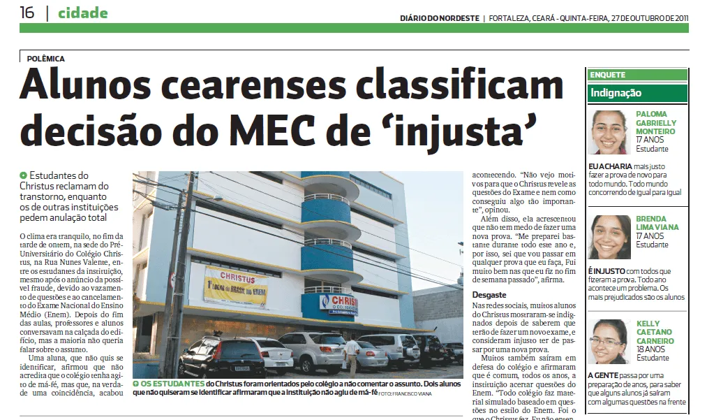 Na época, estudantes do Christus reclamaram do transtorno, enquanto os de outras instituições pediam anulação total.