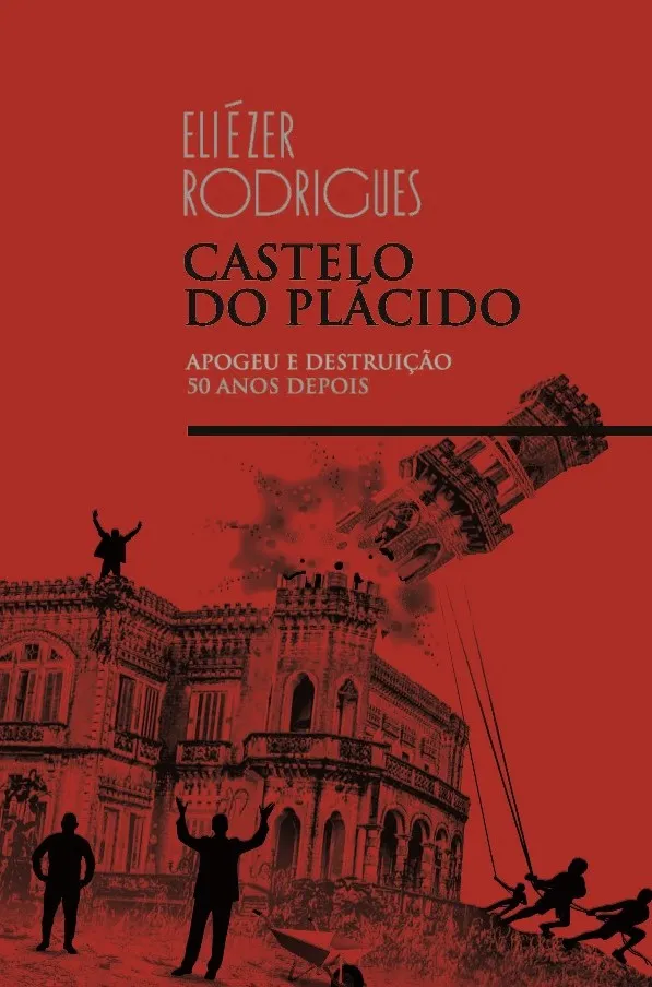 Cinquenta anos após a derrubada do prédio, livro retoma a história da estrutura e da Fortaleza antiga