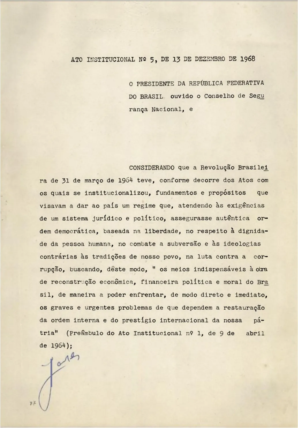 O AI-5, editado em 1968, inaugura o período mais repressivo da ditadura brasileira