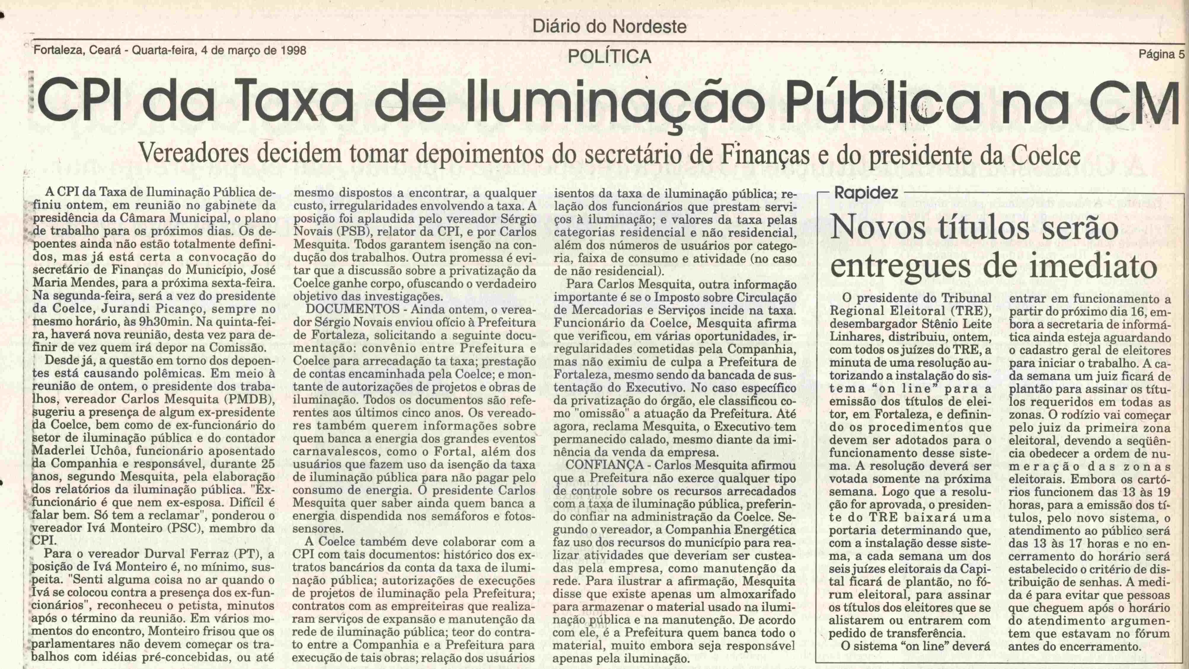 Em 4 de março de 1998 o Diário do Nordeste trazia atualizações sobre o andamento da CPI da TIP.
