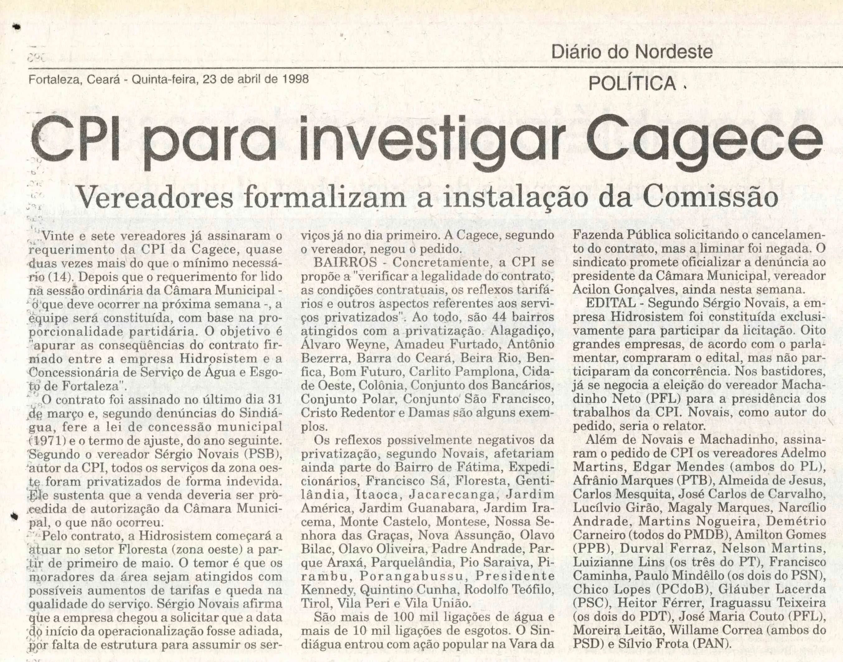 Na edição de 23 de abril de 1998 do Diário do Nordeste foram veiculadas informações da formalização da CPI da Cagece.